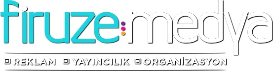 Firuze Medya — Reklam, Yayıncılık, Organizasyon