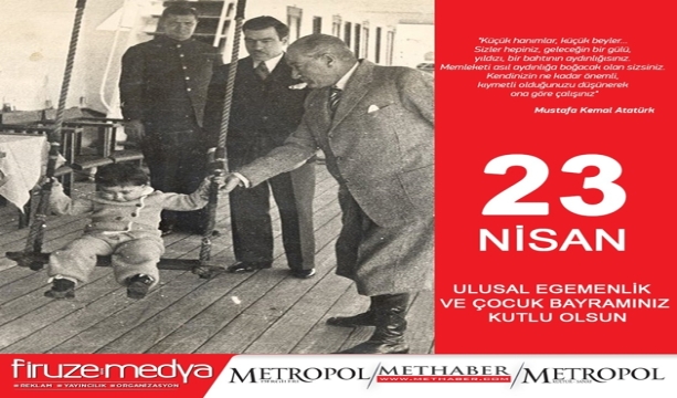 23 Nisan Ulusal Egemenlik Ve Çocuk Bayramı Kutlu Olsun...