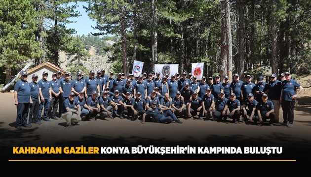 KAHRAMAN GAZİLER KONYA BÜYÜKŞEHİR’İN KAMPINDA BULUŞTU 