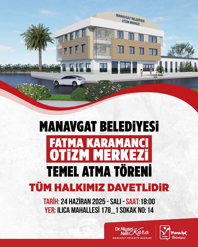 MANAVGAT BELEDİYESİ FATMA KARAMANCI OTİZM MERKEZİ’NİN TEMELİ ATILIYOR