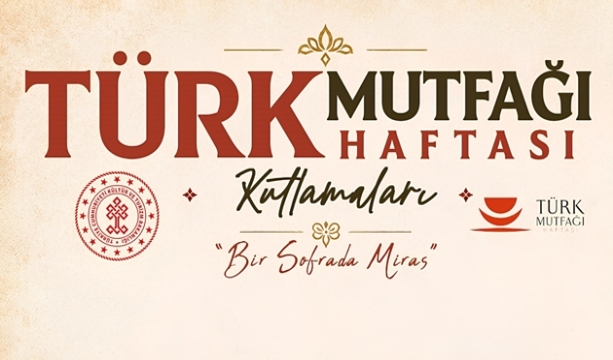 Anadolu’nun Lezzet Mirası Türk Mutfağı Haftası Konya’da Başlıyor