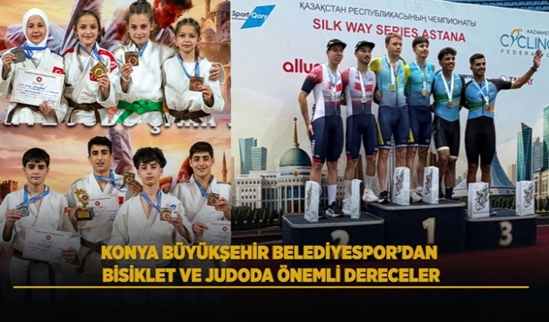 KONYA BÜYÜKŞEHİR BELEDİYESPOR’DAN BİSİKLET VE JUDODA ÖNEMLİ DERECELER