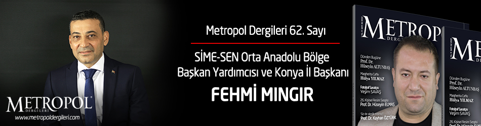 Fehmi MINGIR SİME-SEN Orta Anadolu Bölge Başkan Yardımcısı ve Konya İl Başkanı
